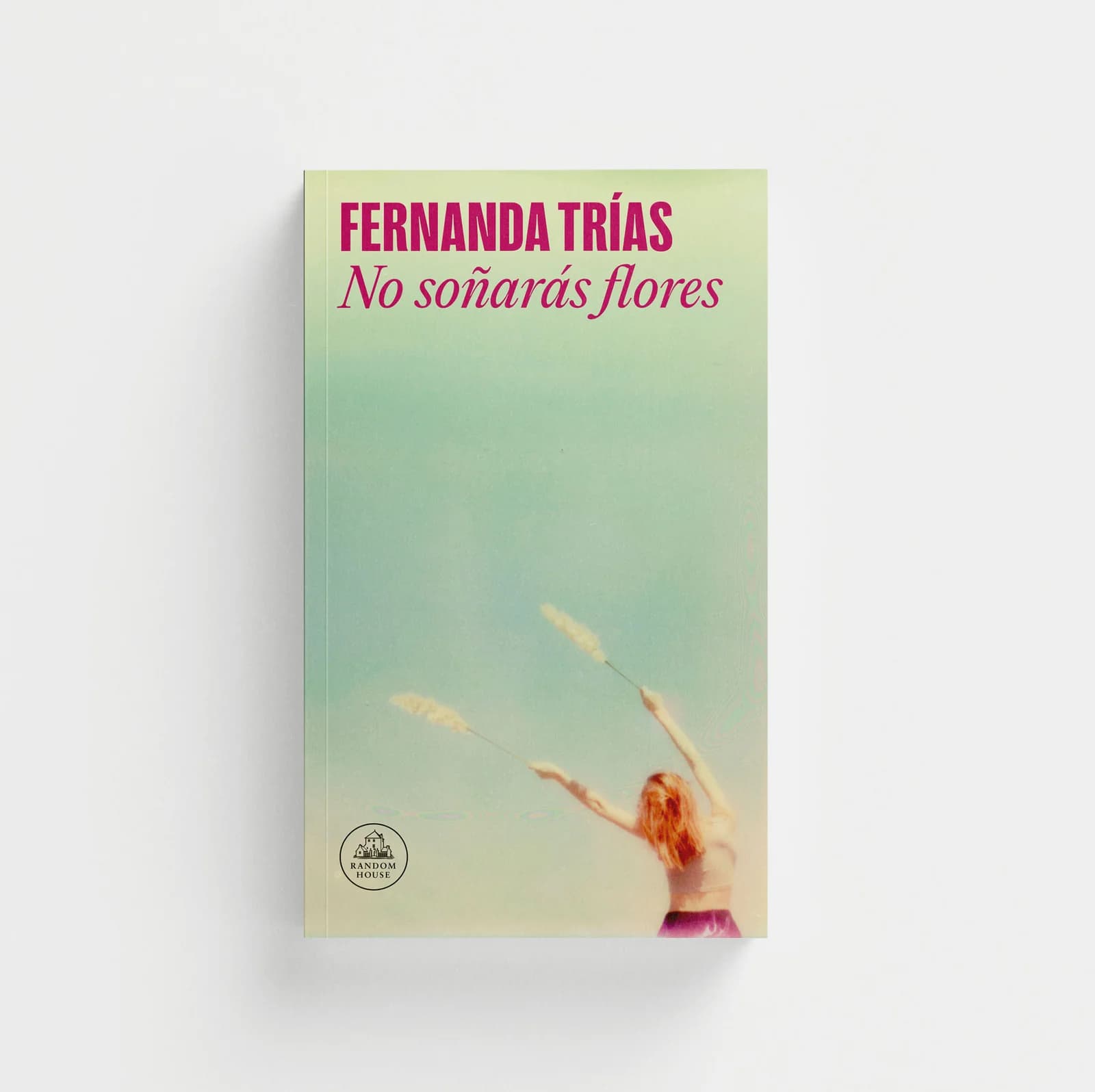 No soñarás flores