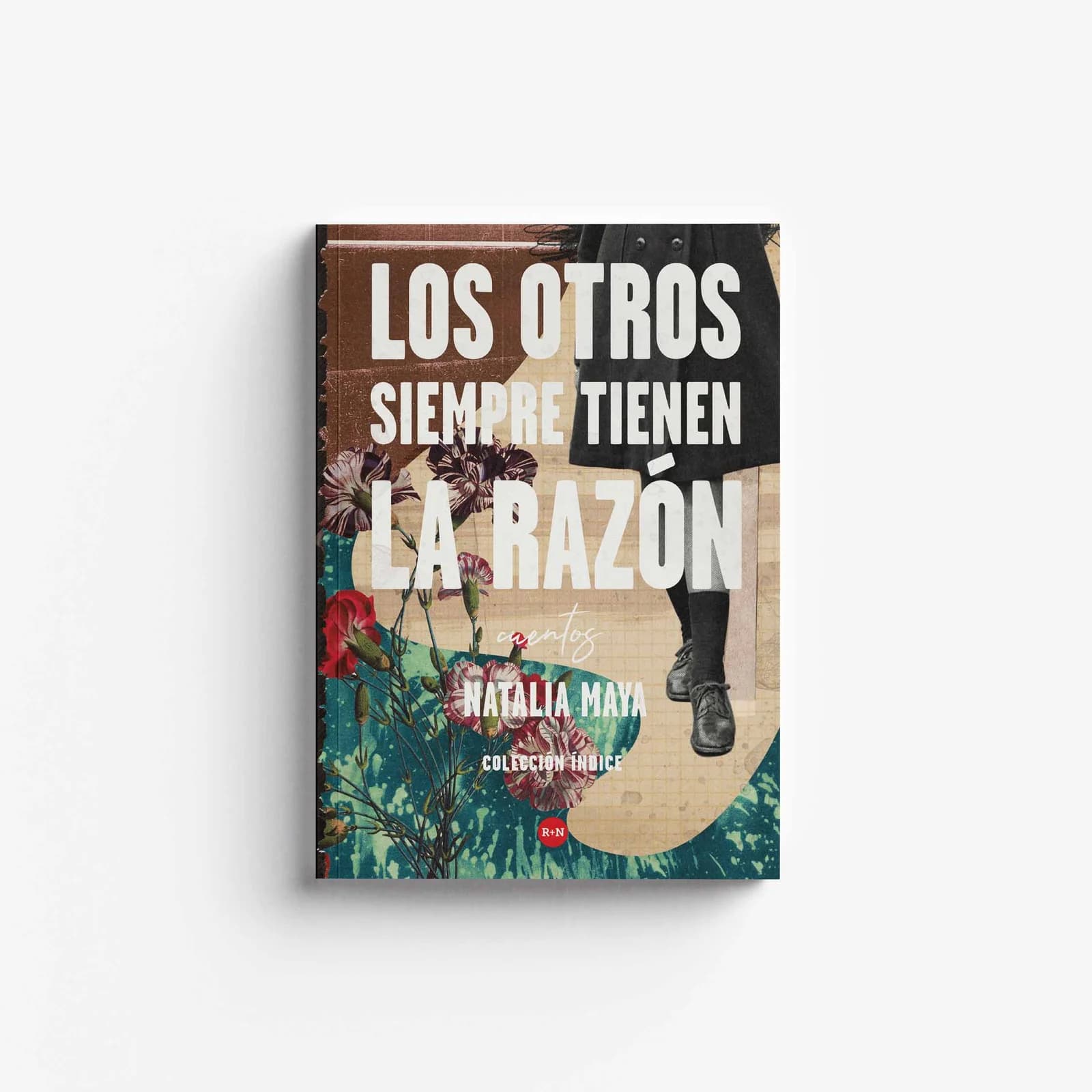 Los otros siempre tienen la razón
