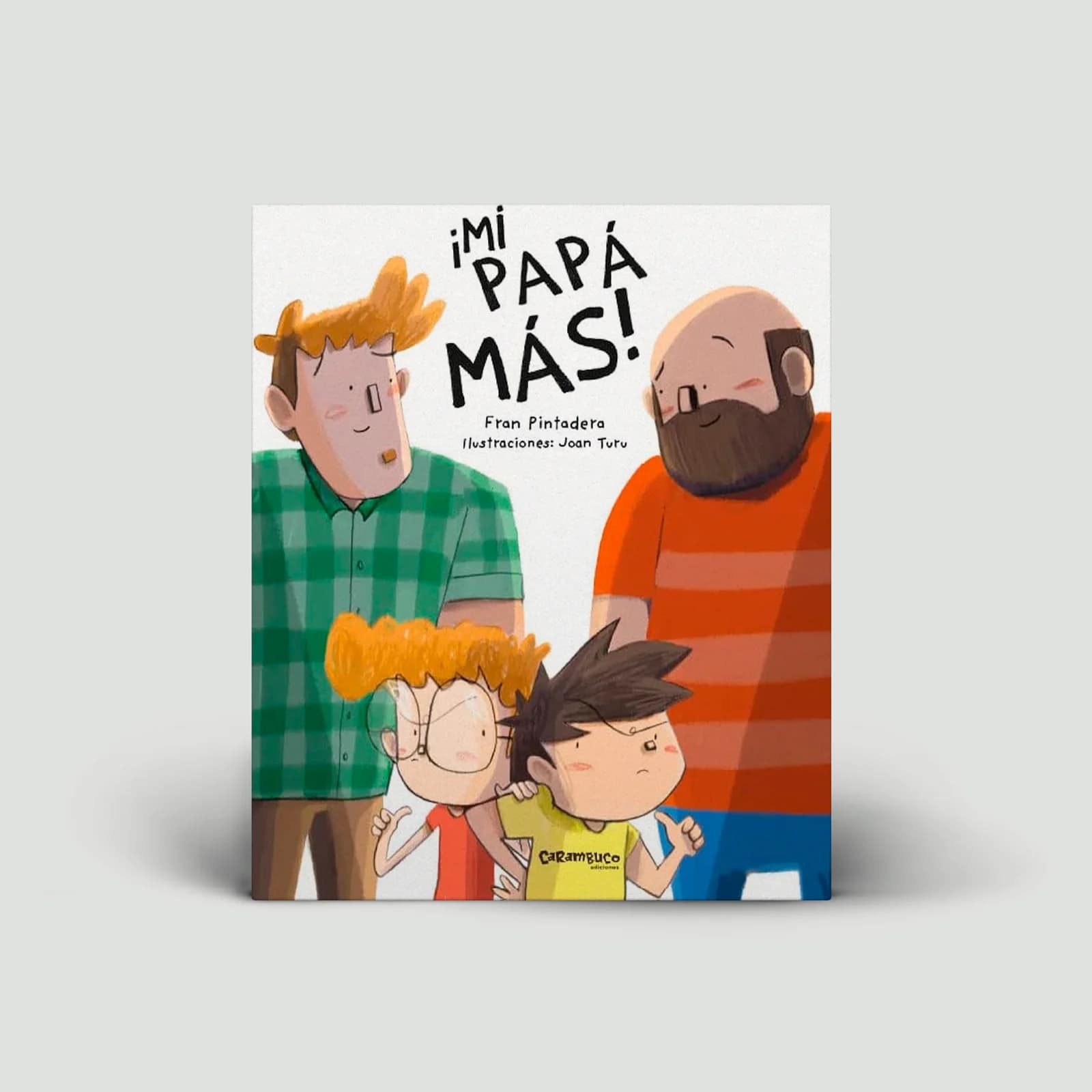 ¡Mi papá más!