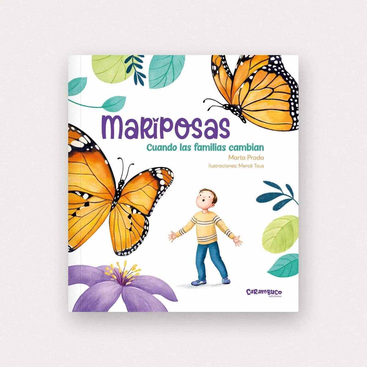 Mariposas. Cuando las familias cambian