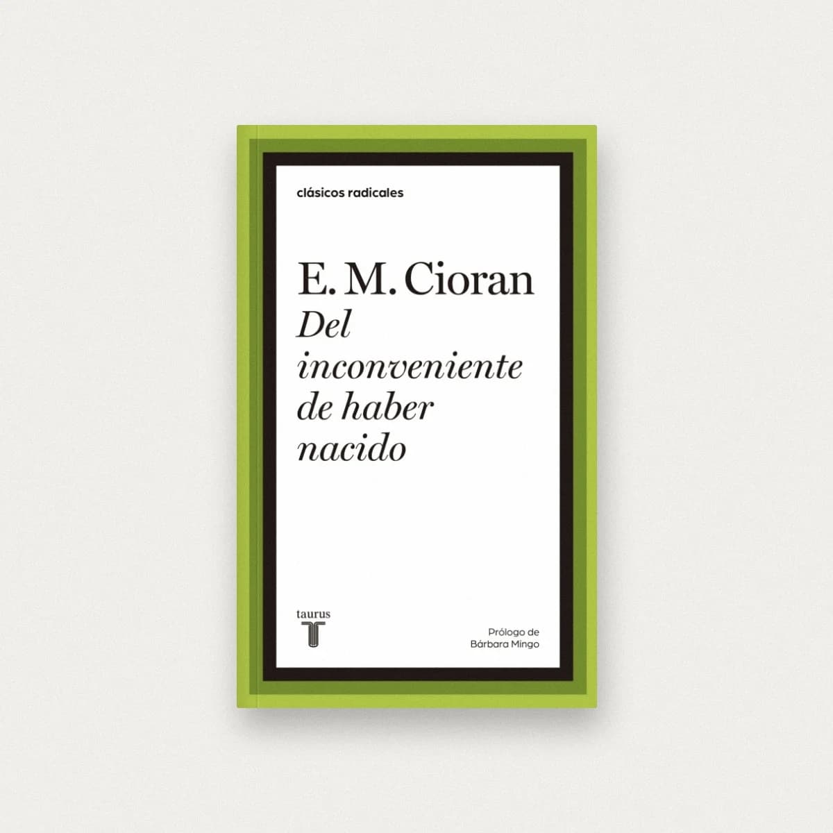 Del inconveniente de haber nacido