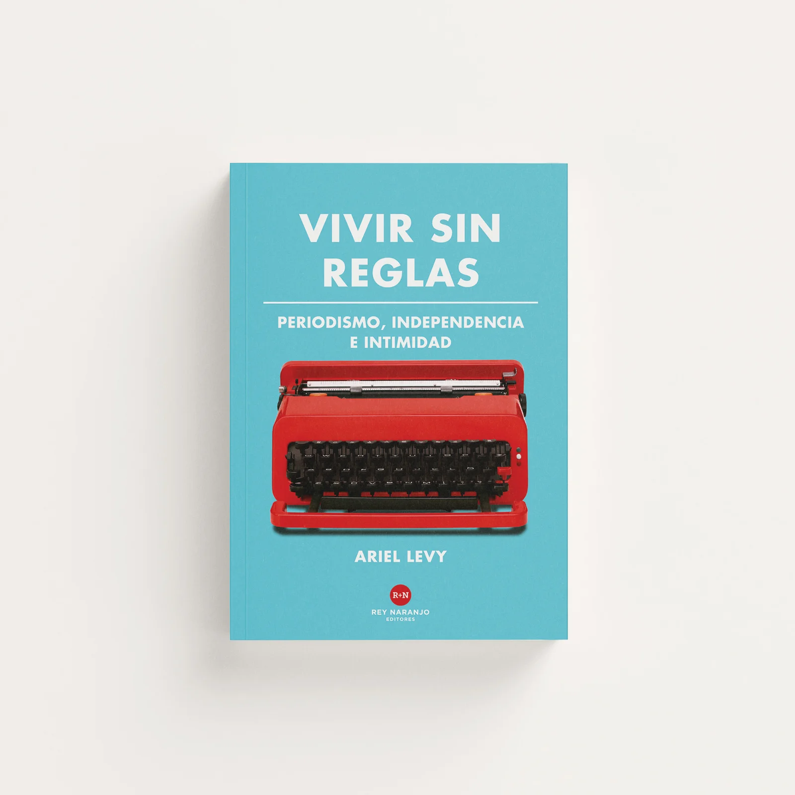 Vivir sin reglas