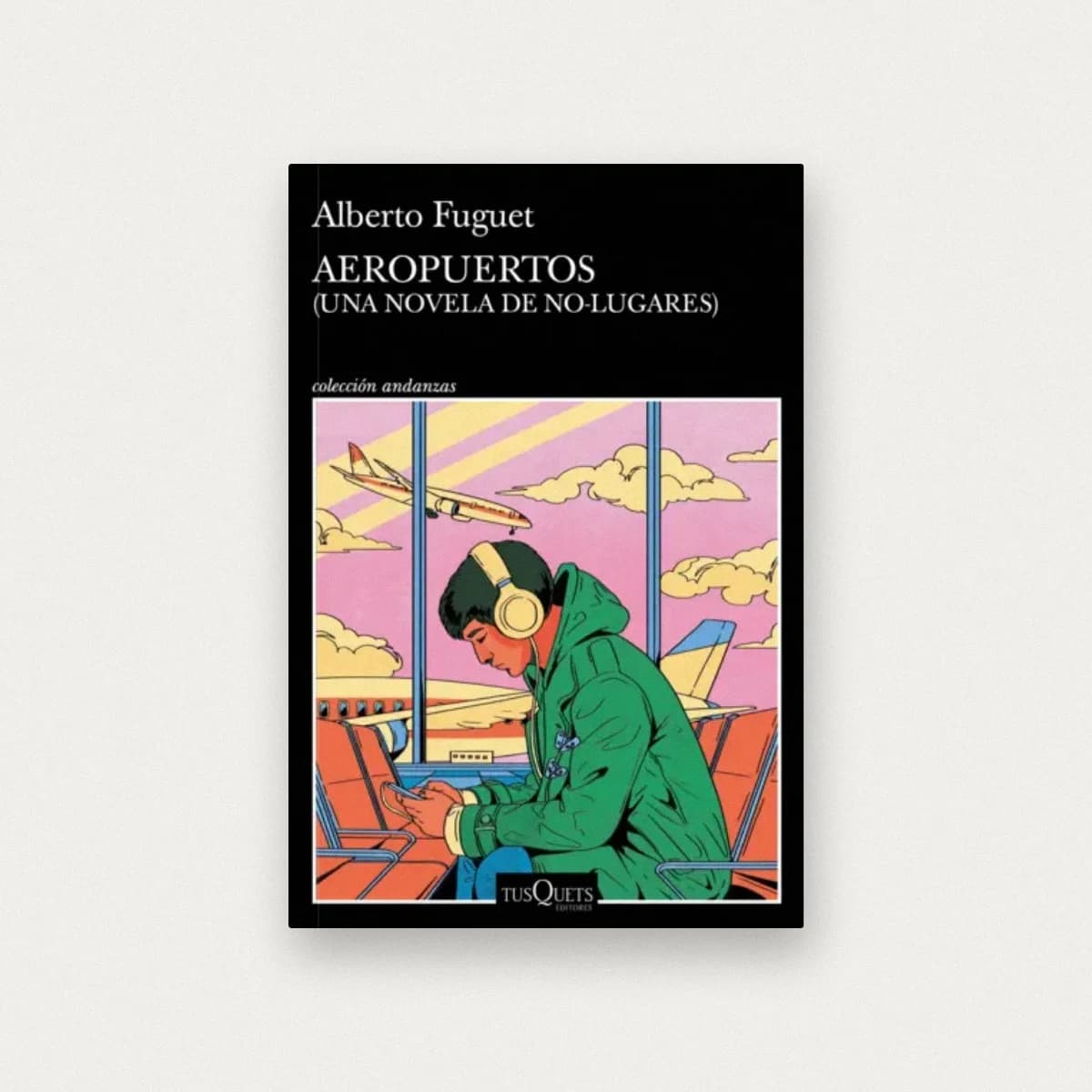 Aeropuertos (una novela de no lugares)