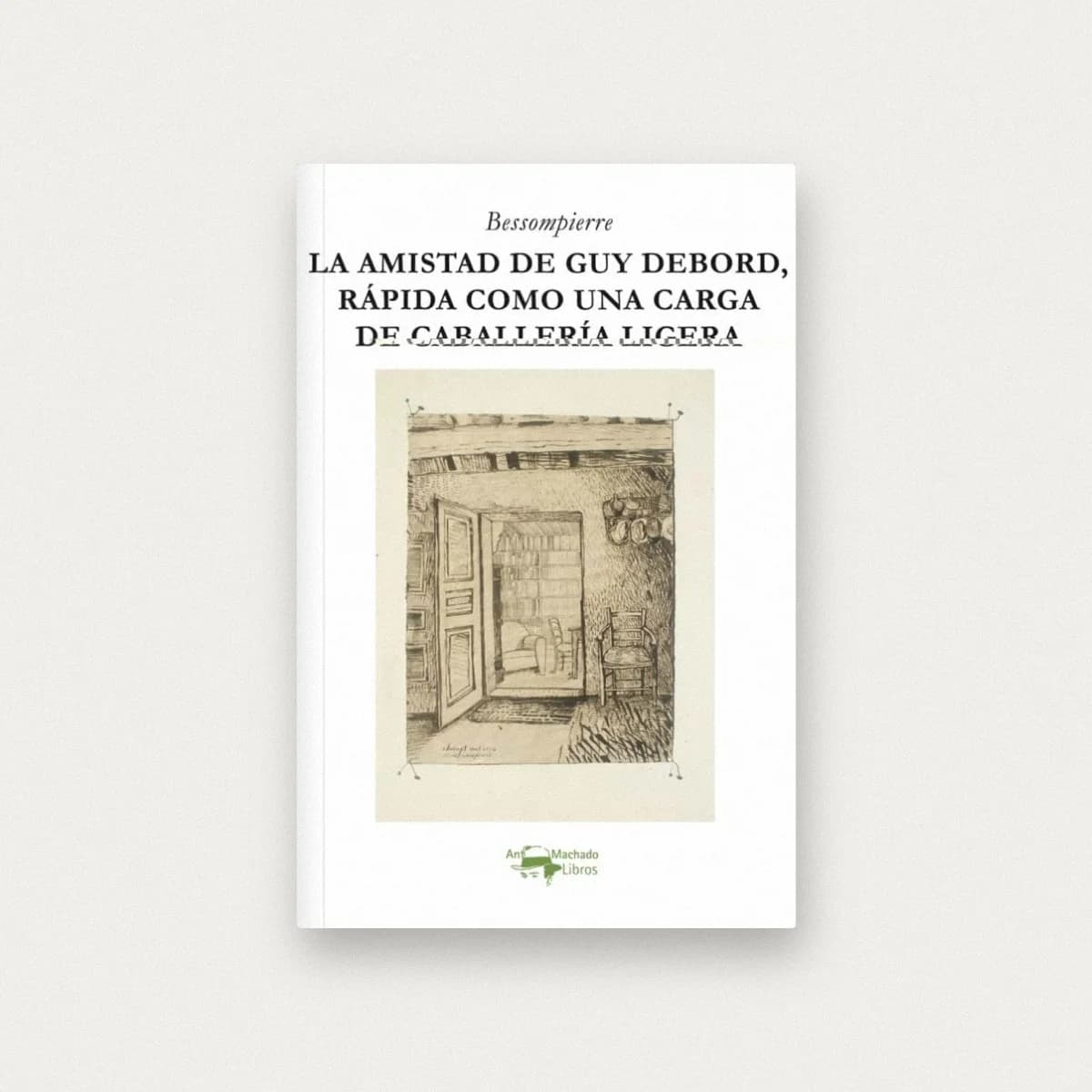 La Amistad de Guy Debord, Rápida Como una Carga de Caballería Ligera