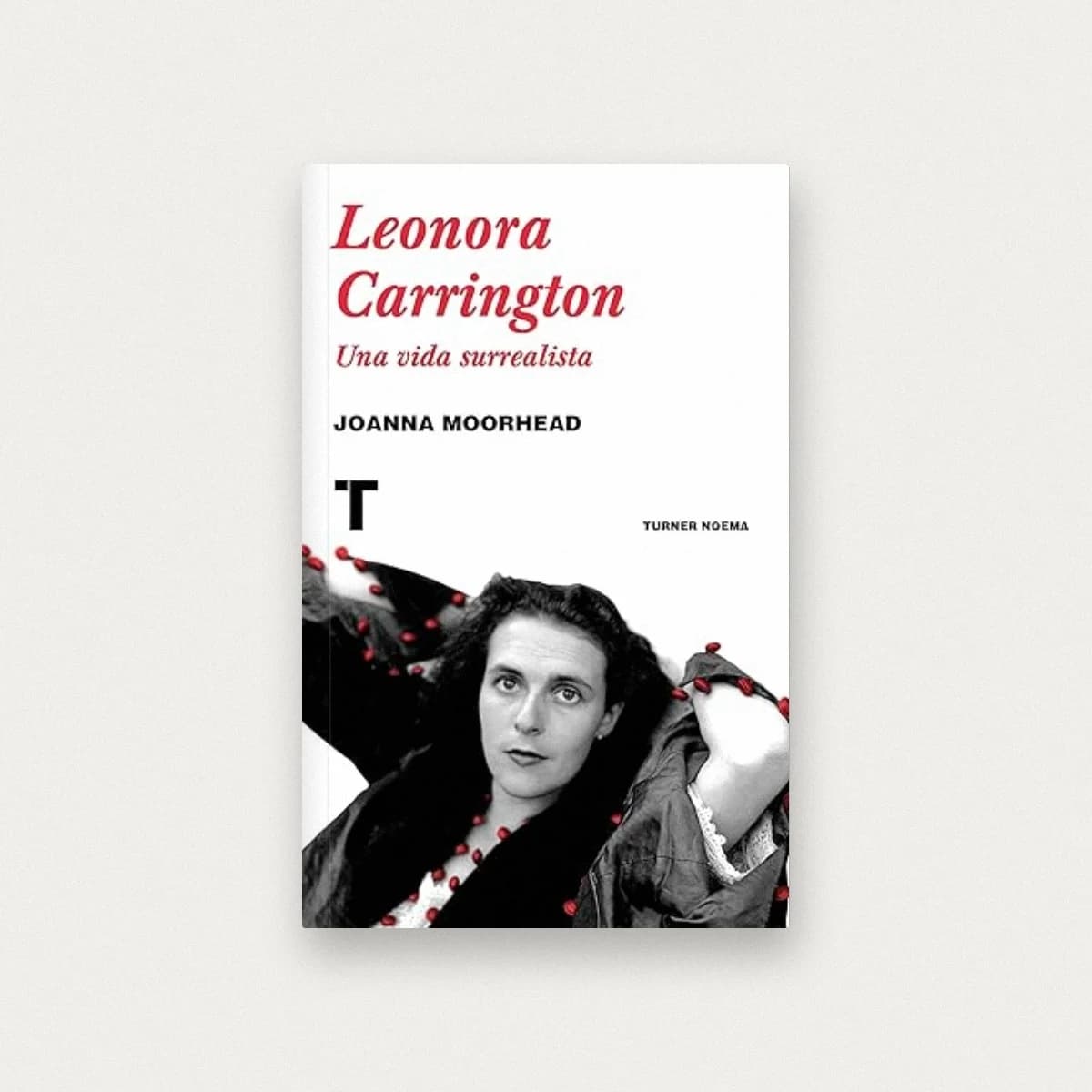 Leonora Carrington. Una vida surrealista