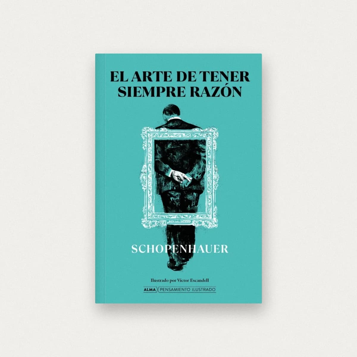 El arte de tener siempre razón