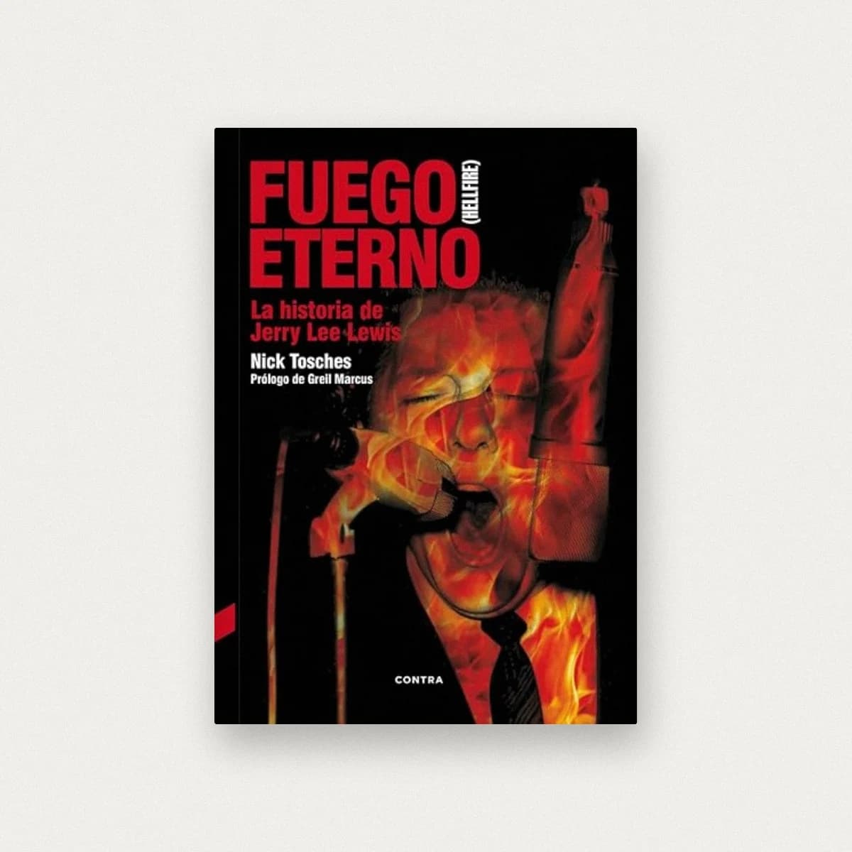 Fuego eterno. La historia de Jerry Lee Lewis