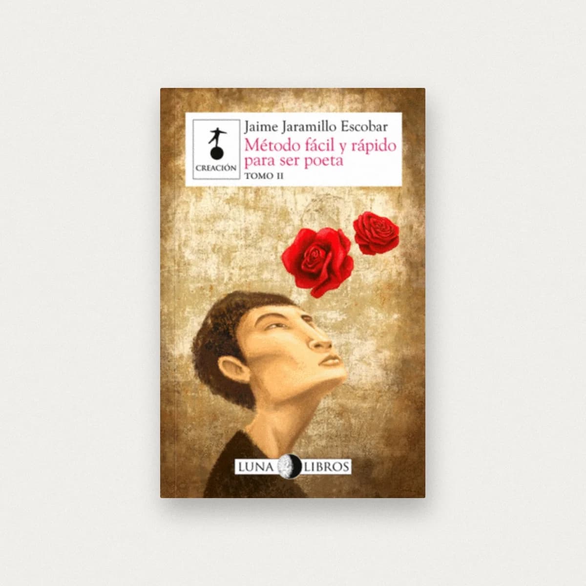 Método fácil y rápido para ser poeta (Tomo II)