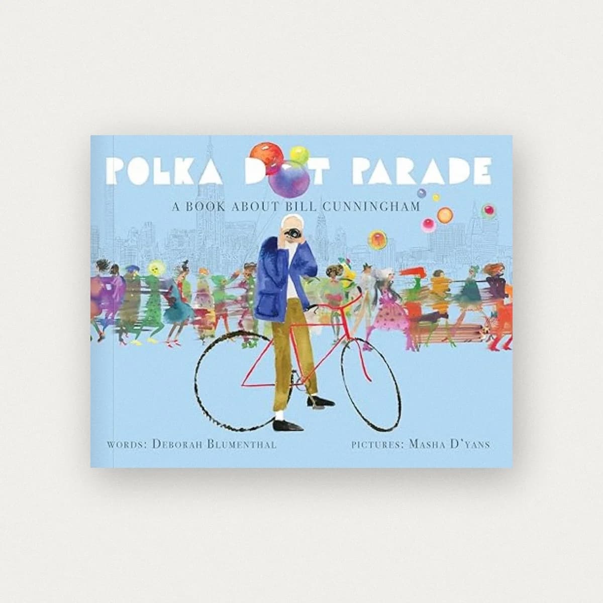 Polka Dot Parade: A Book About Bill Cunningham