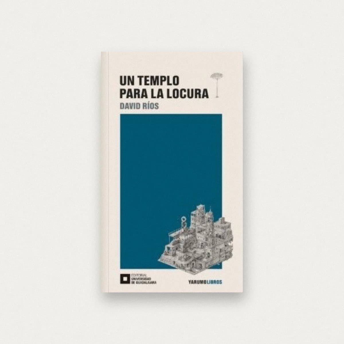 Un templo para la locura