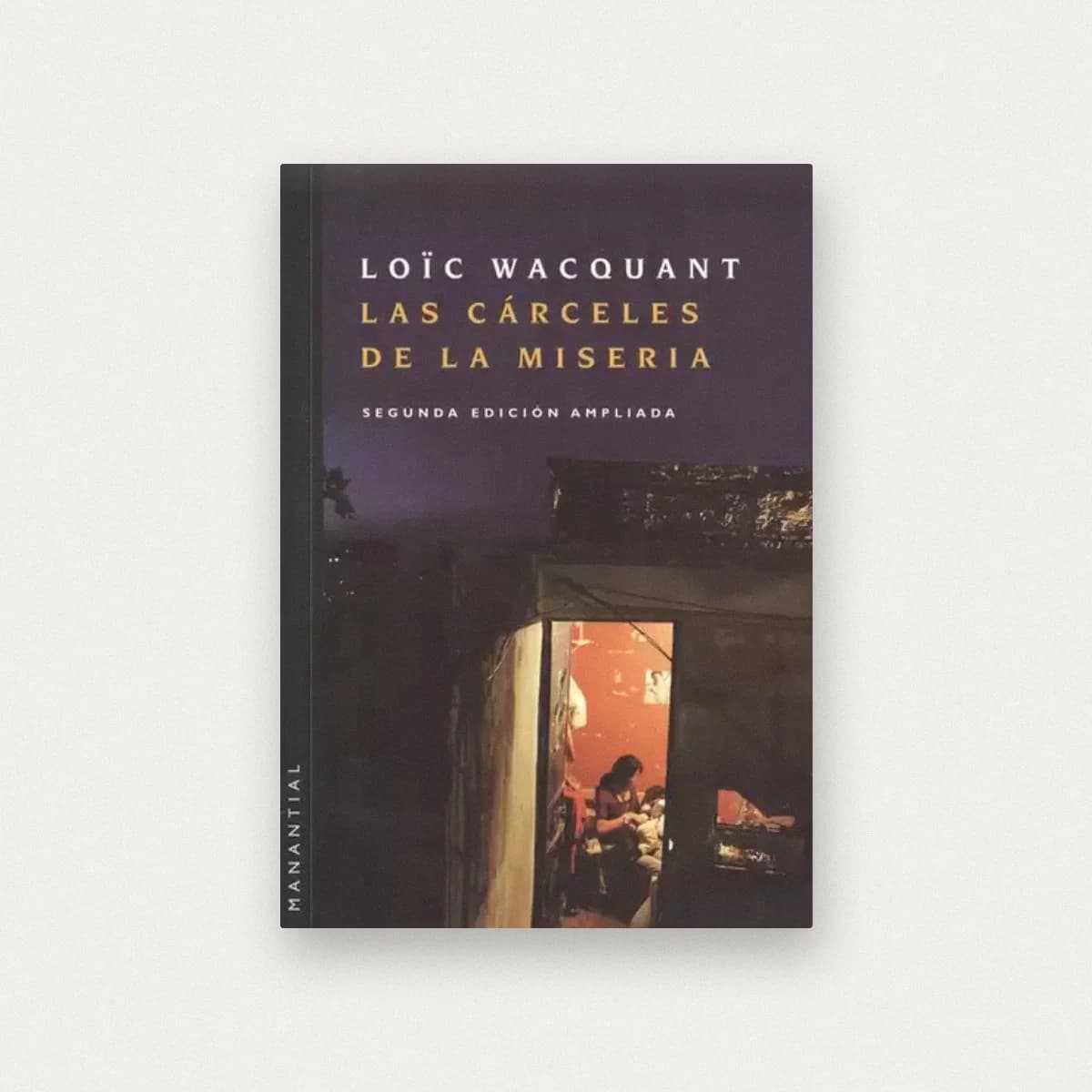 Las cárceles de la miseria