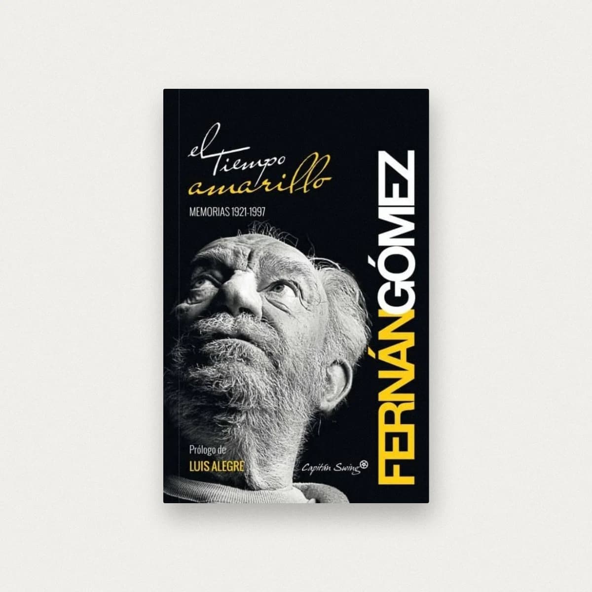 El tiempo amarillo: Memorias (1921-1997)