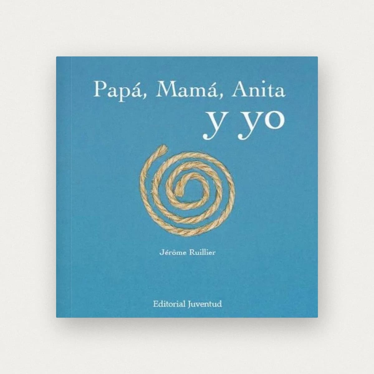 Papá, mamá, Anita y yo