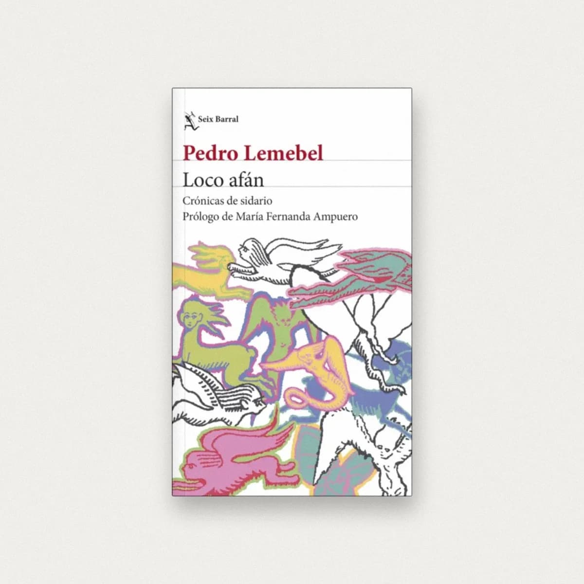 Loco afán. Crónicas del sidario
