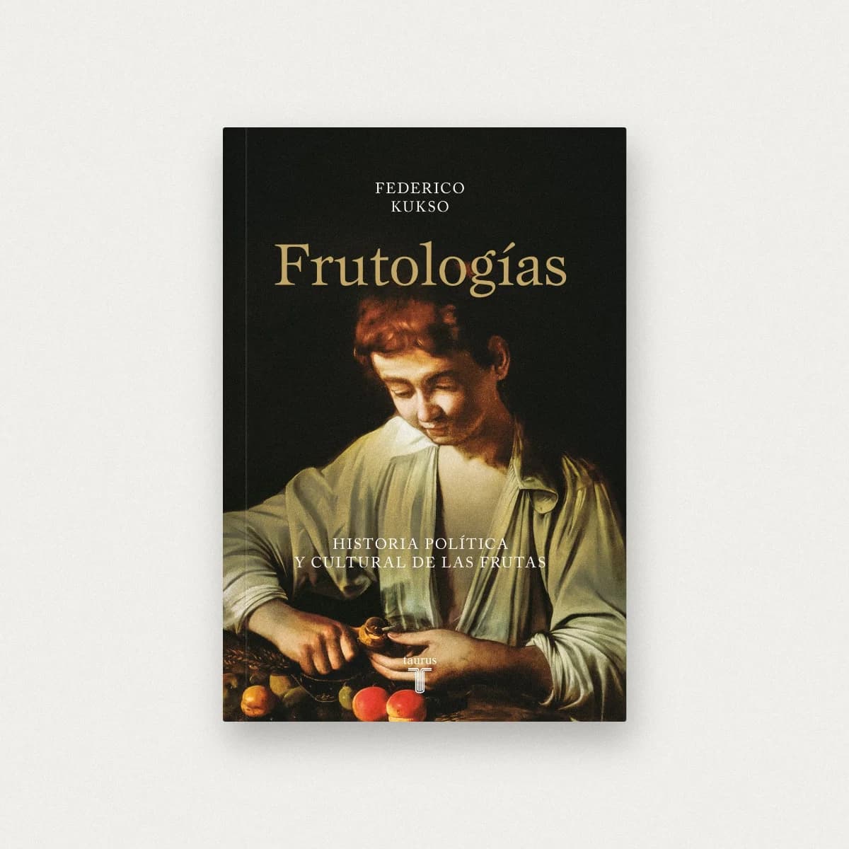 Frutologías. Historia política y cultural de las frutas