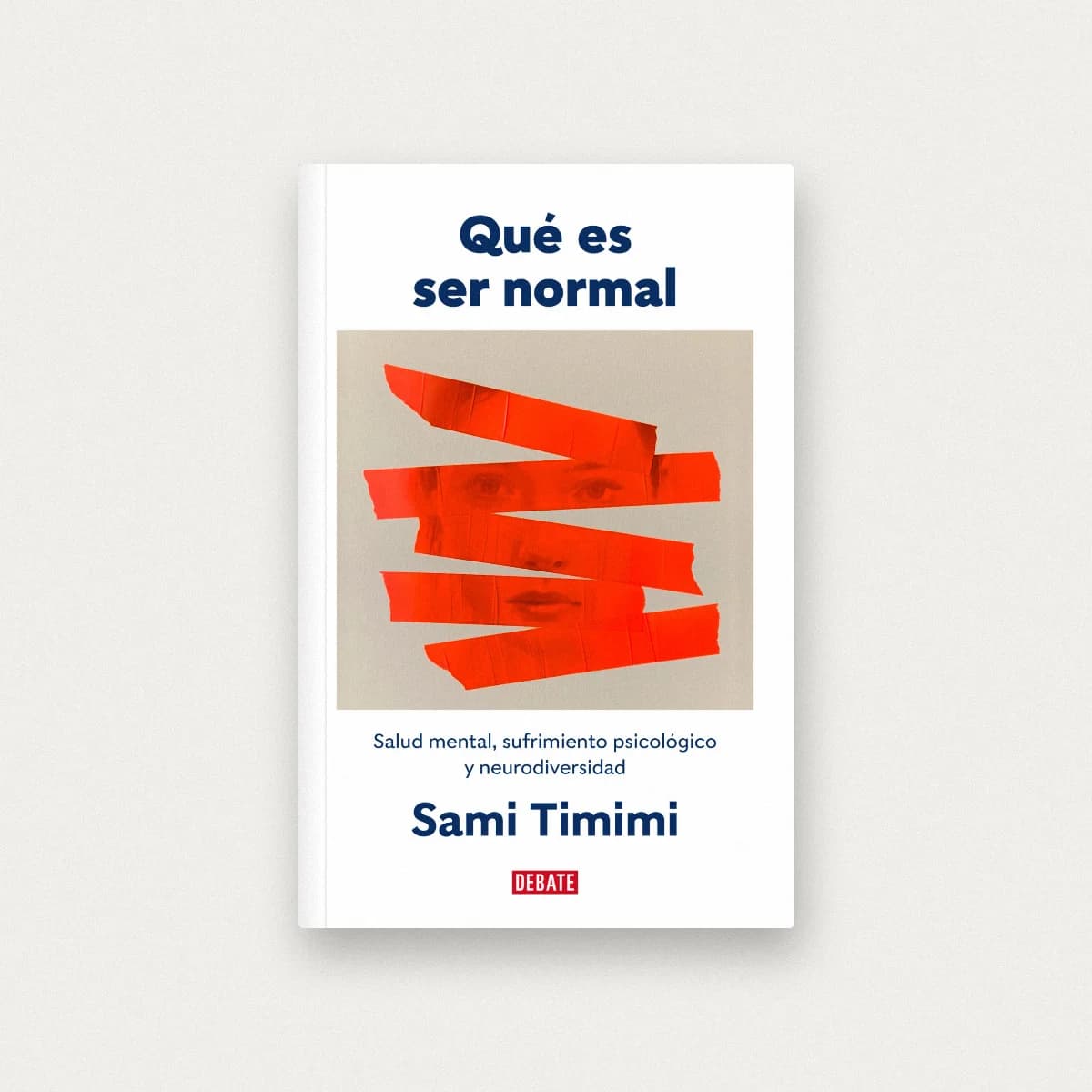 Qué es ser normal. Salud mental, sufrimiento psicológico y neurodiversidad