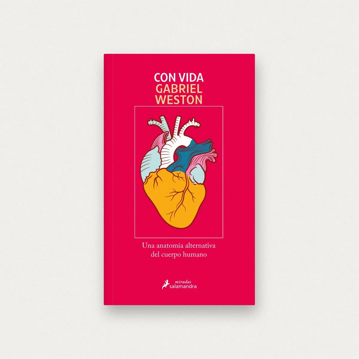 Con vida. Una anatomía alternativa del cuerpo humano