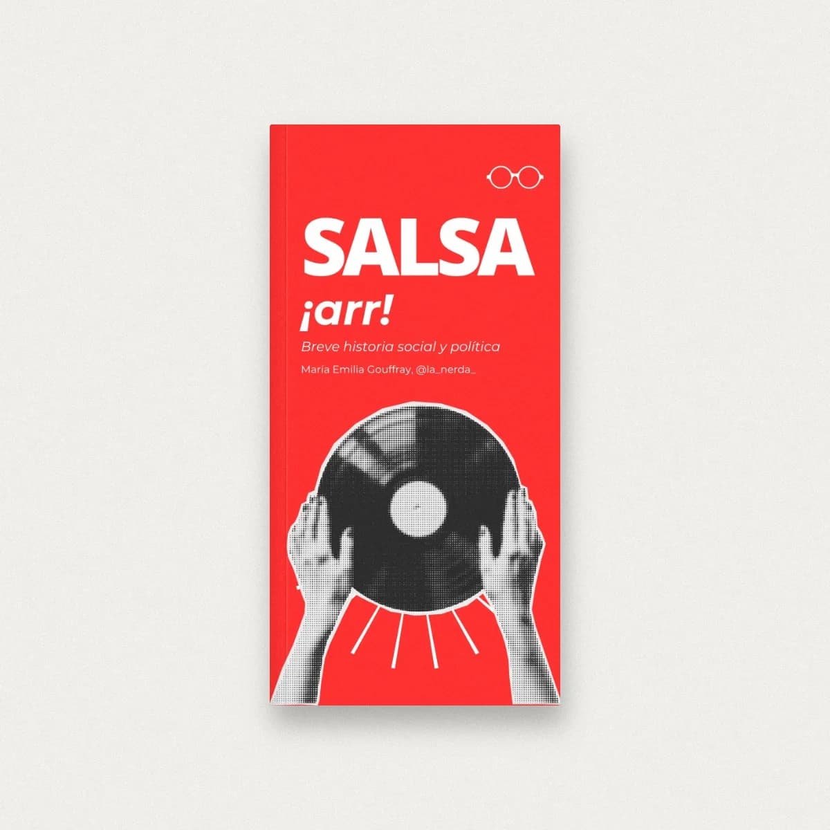 Salsa ¡arr! Breve historia social y política