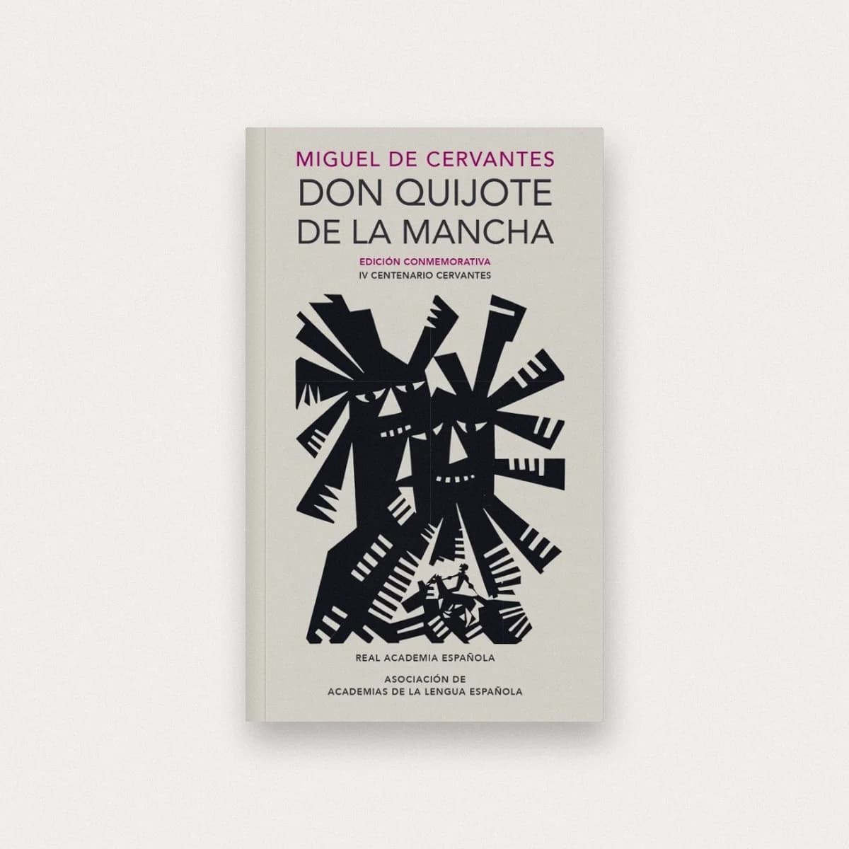 Don Quijote de la Mancha (Edición conmemorativa IV Centenario Cervantes)