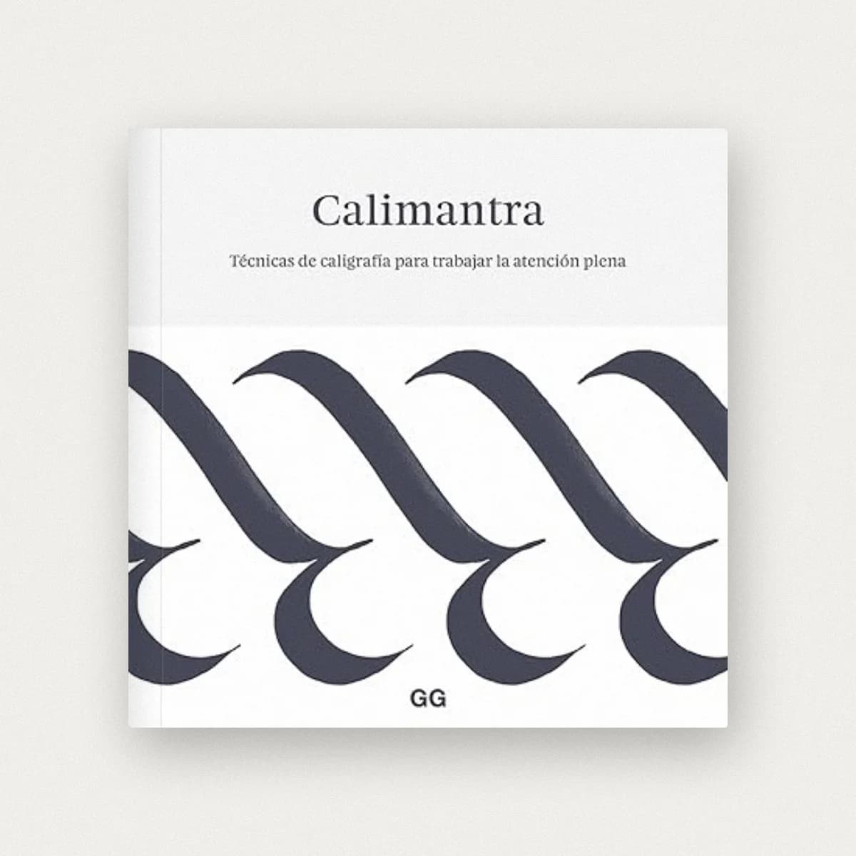 Calimantra: Técnicas de caligrafía para trabajar la atención plena