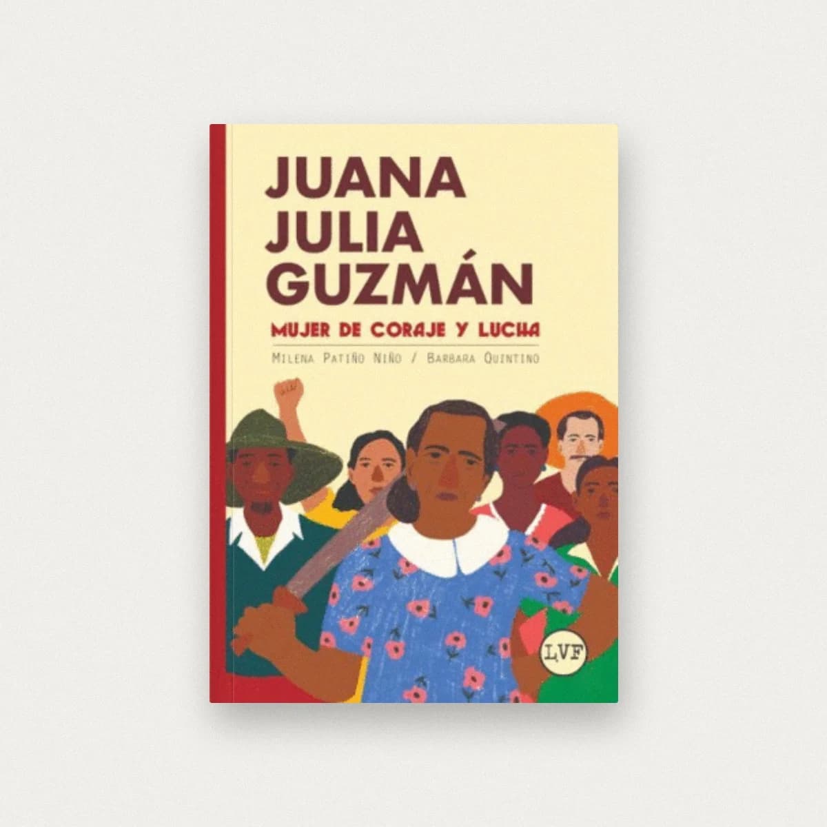 Juana Julia Guzmán. Mujer de coraje y lucha