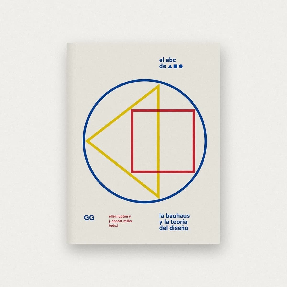 El ABC de la Bauhaus. La Bauhaus y la teoría del diseño