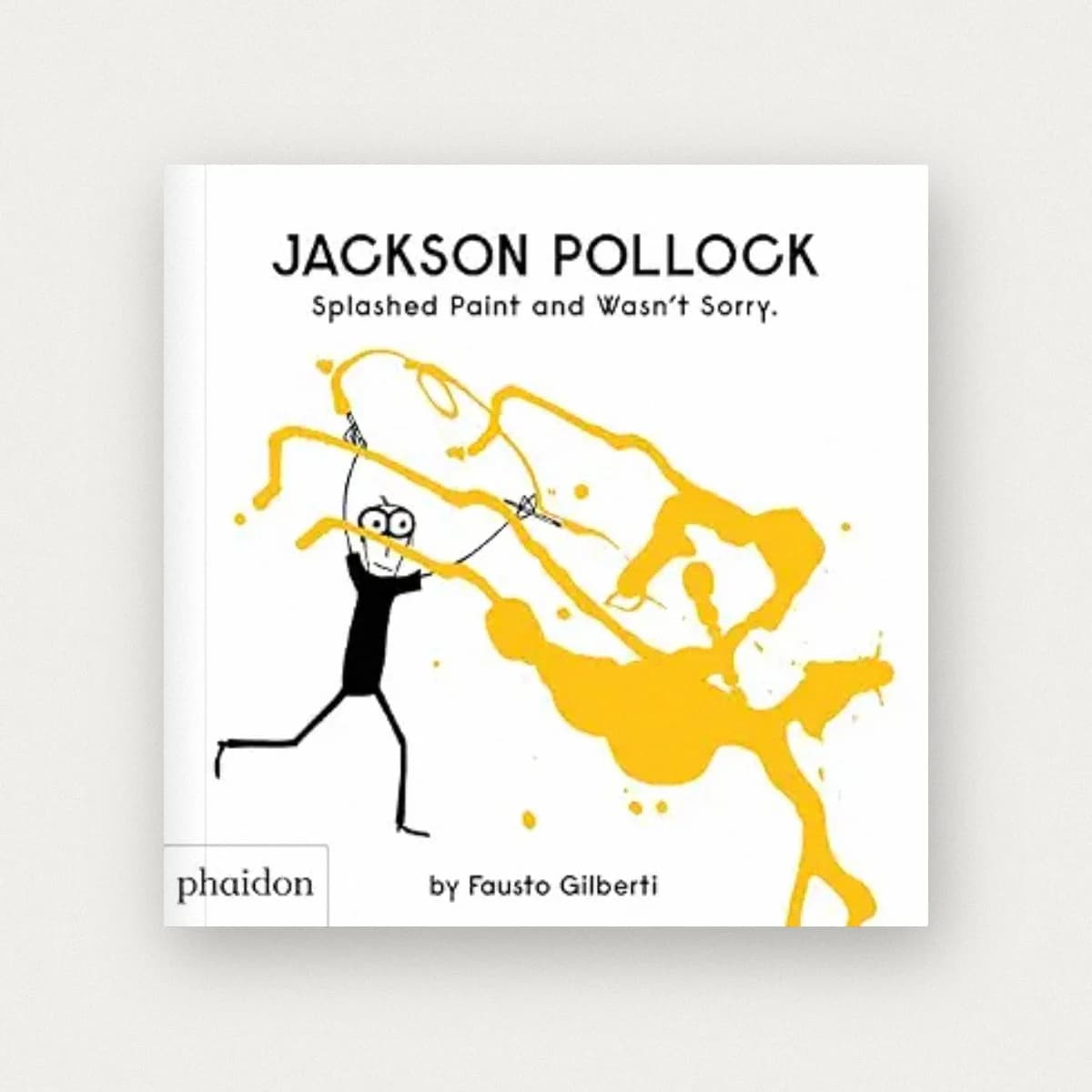 Jackson Pollock Splashed Paint And Wasn’t Sorry