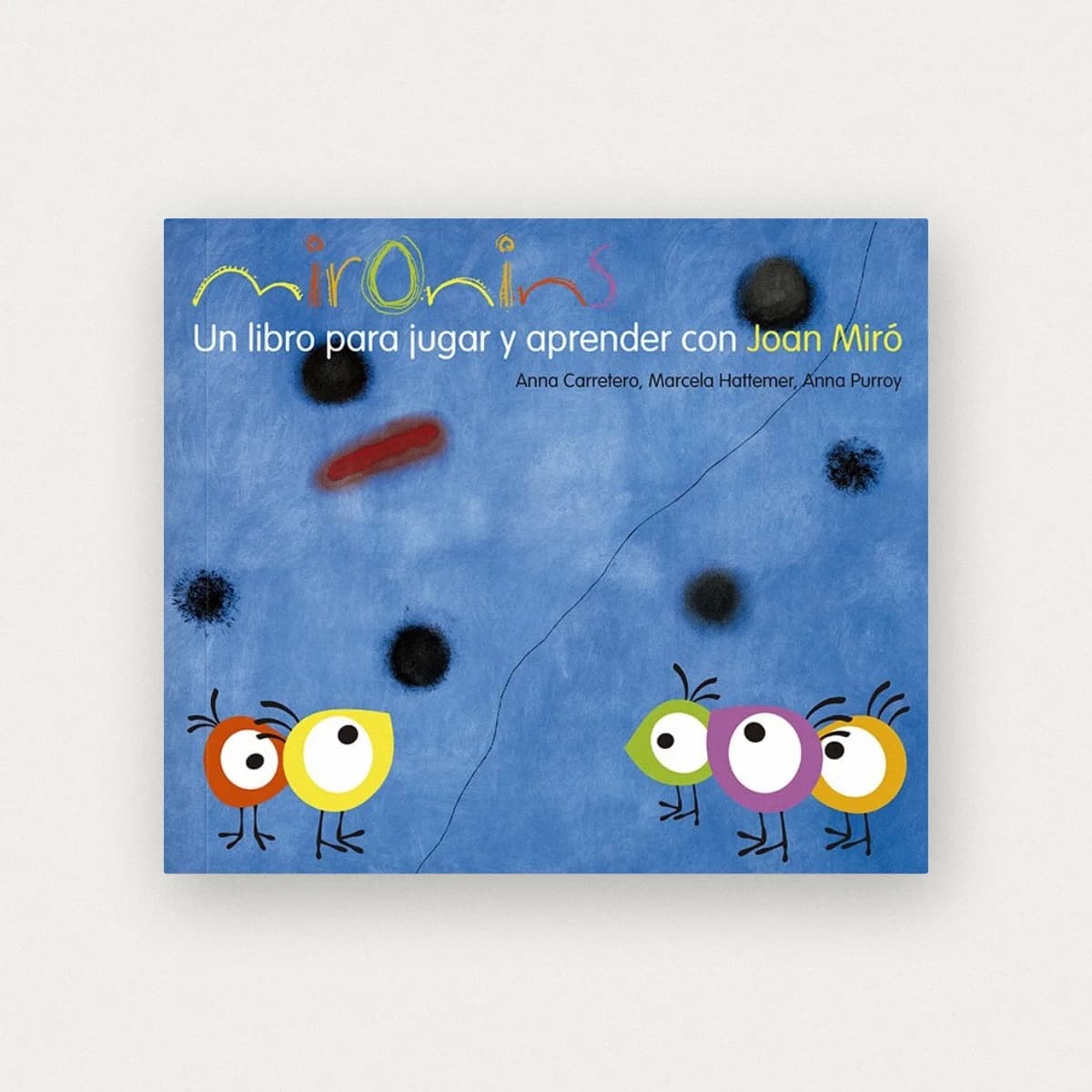 Mironins. Un libro para jugar y aprender con Joan Miró