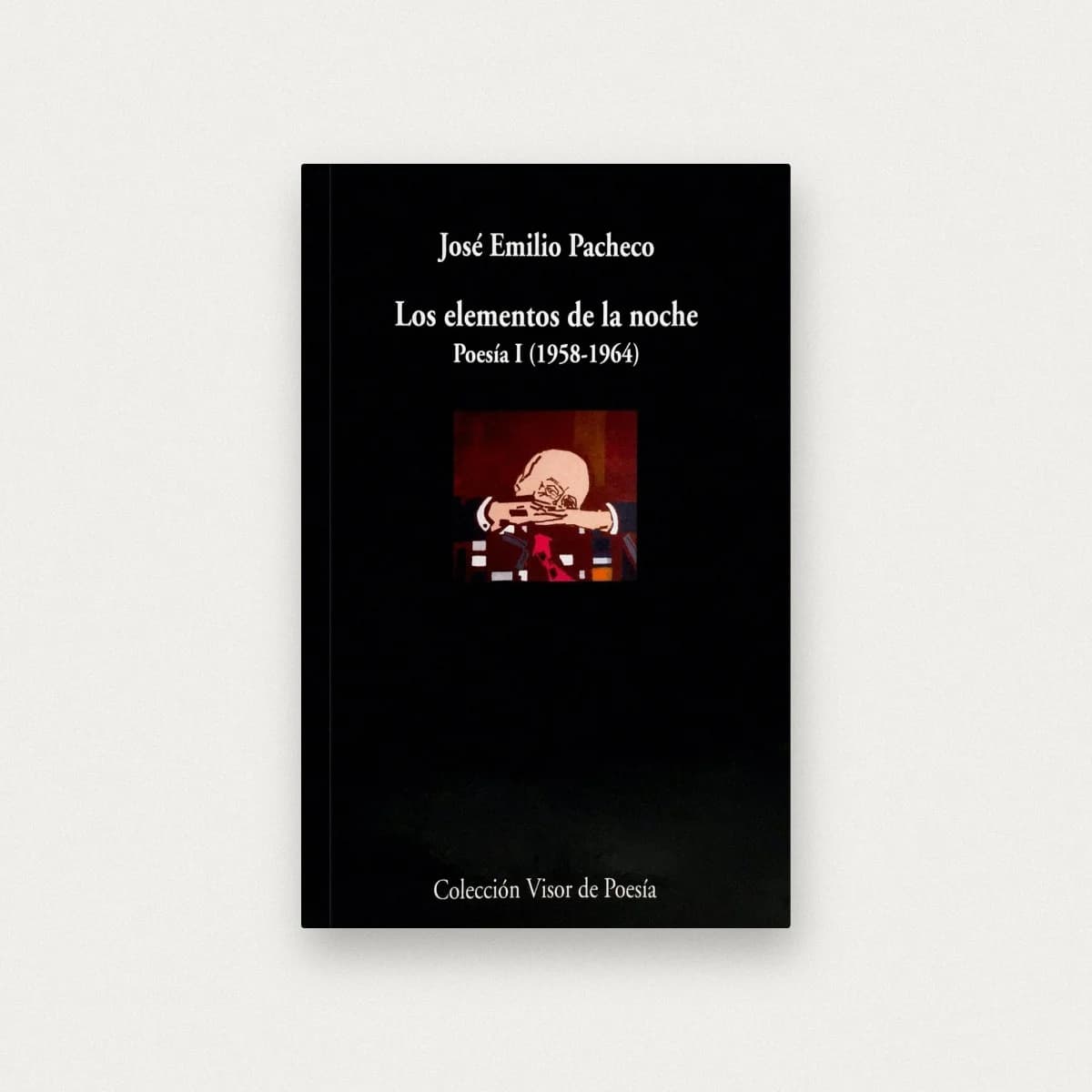 Los elementos de la noche. Poesía I (1958-1964)