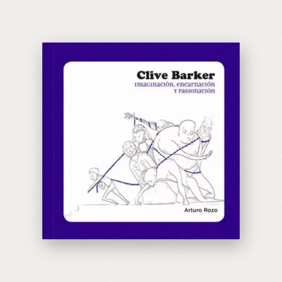 Clive Barker: imaginación, encarnación y pasionación