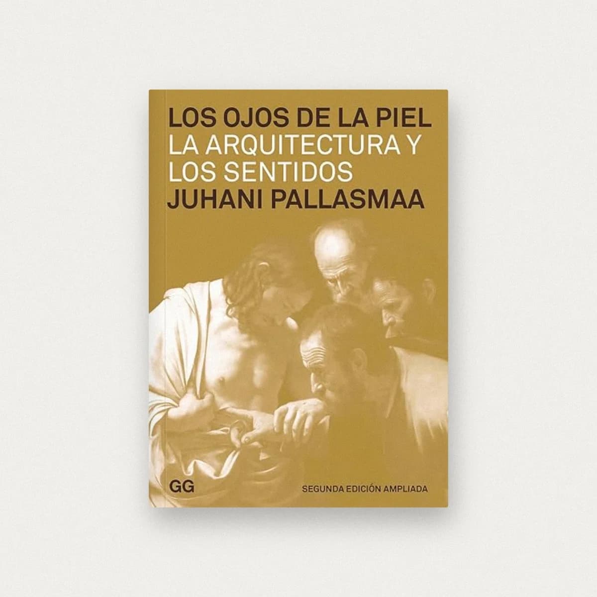 Los ojos de la piel: La arquitectura y los sentidos