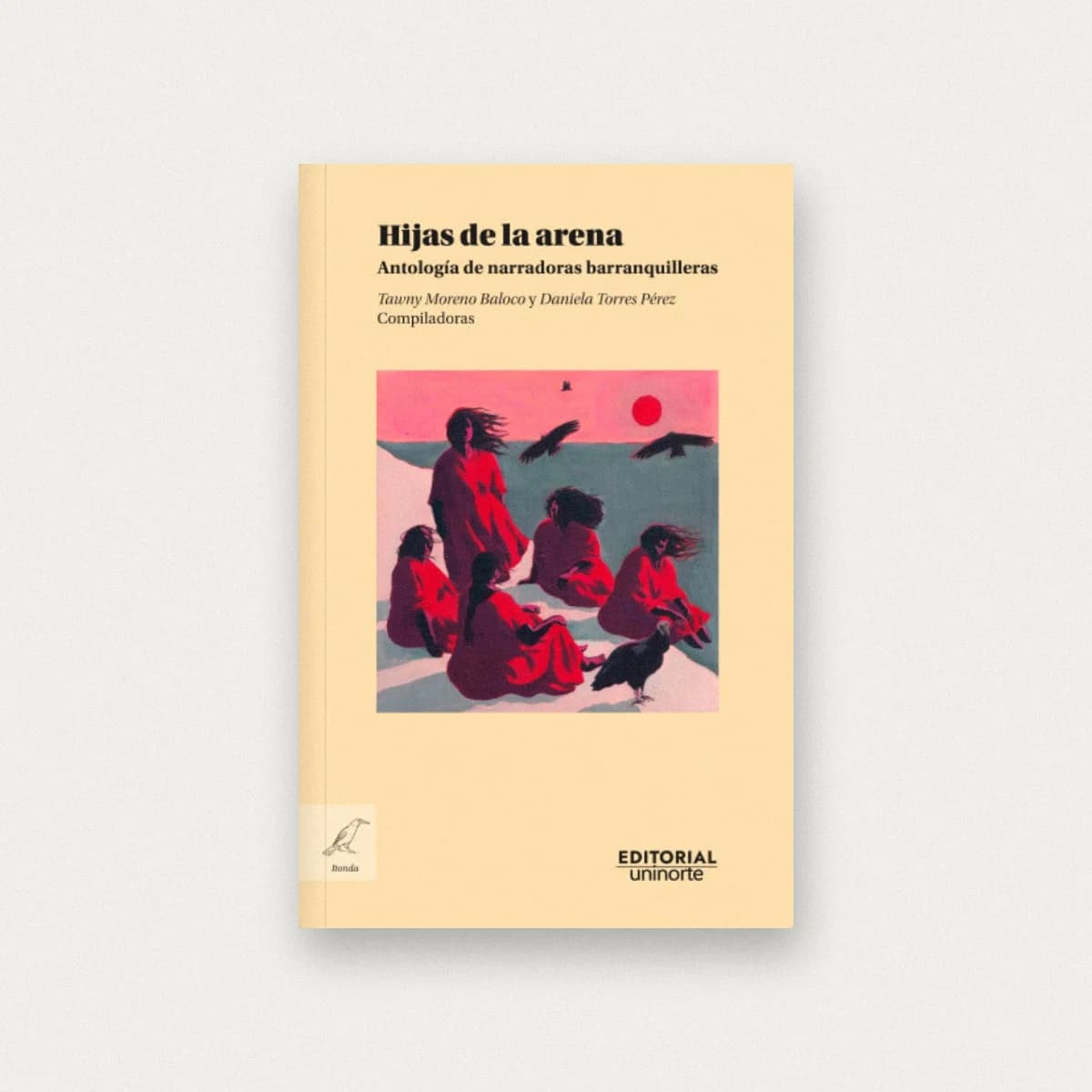 Hijas de la arena. Antología de narradoras barranquilleras