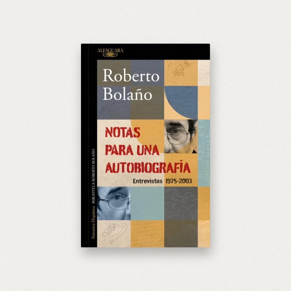 Notas para una autobiografía. Entrevistas (1975-2003)