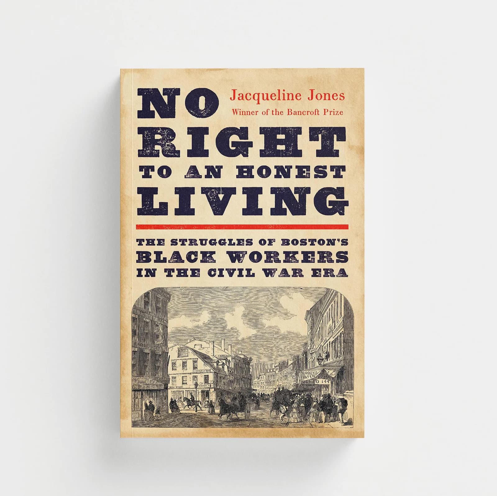 No Right to An Honest Living: The Struggles of Boston’s Black Workers in the Civil War Era