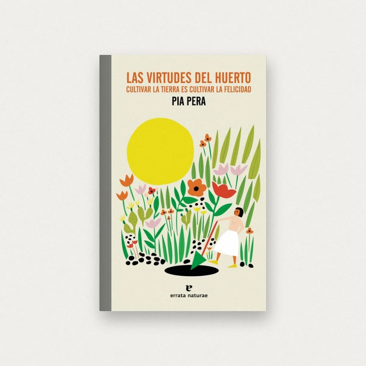Las virtudes del huerto. Cultivar un huerto es cultivar la felicidad