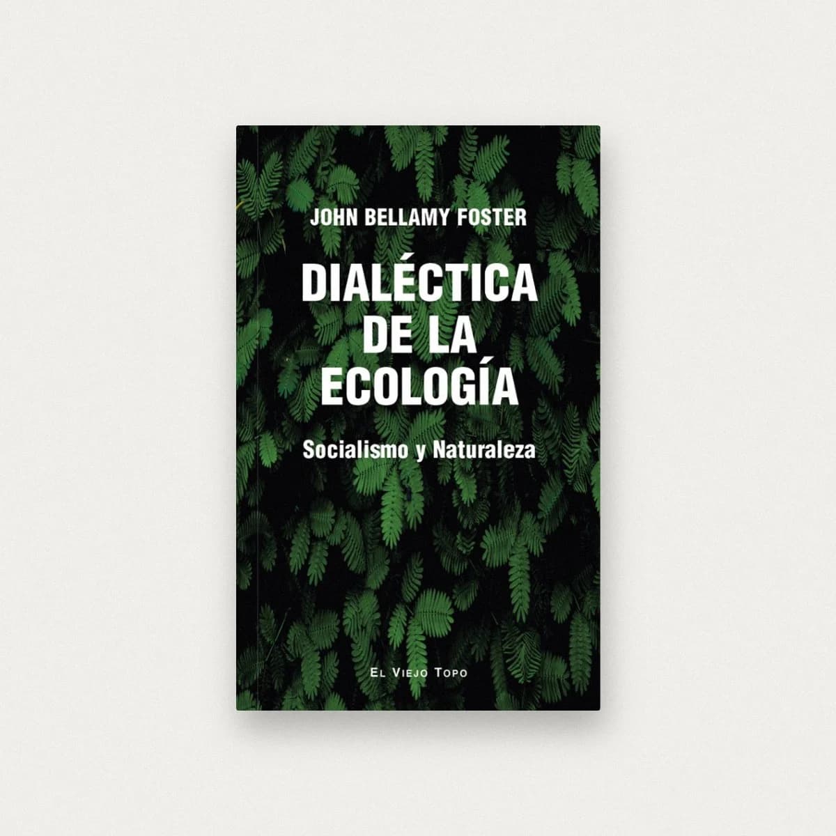 Dialéctica de la ecología. Socialismo y ecología