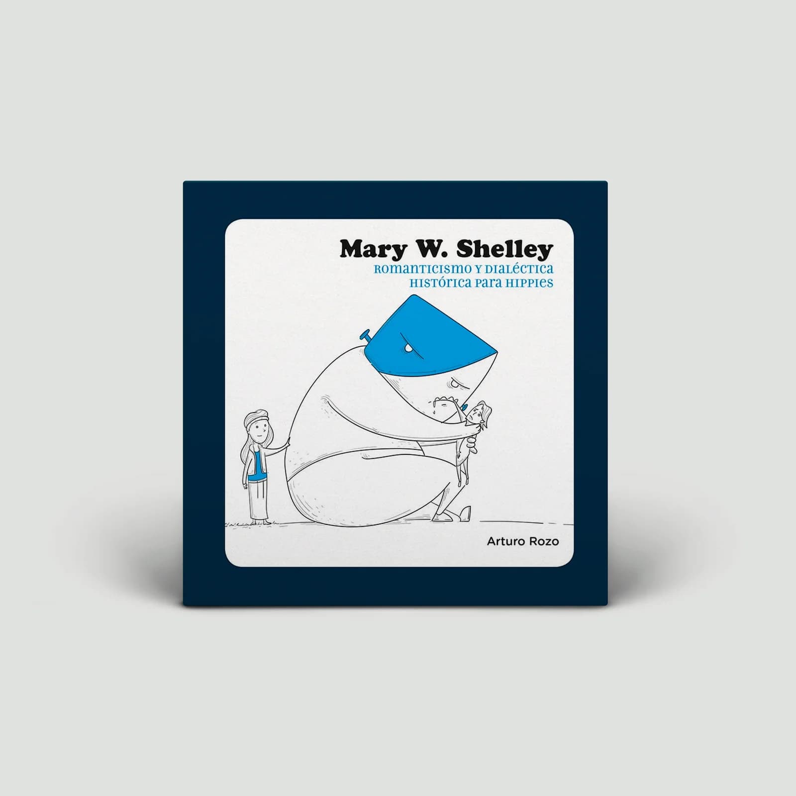 Mary W. Shelley: Romanticismo y dialéctica histórica para hippies