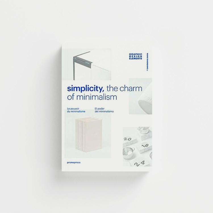 Simplicity: The Charm of Minimalism portada.