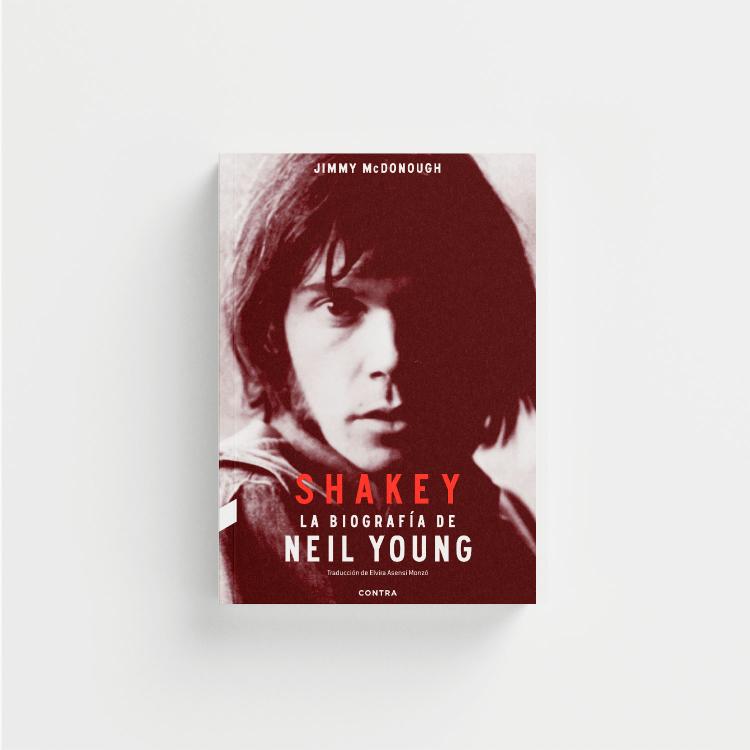 SHAKEY. La biografía de NEIL YOUNG portada.