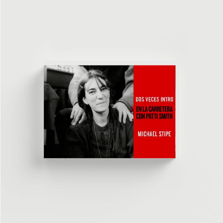 Dos veces intro. En la carretera con Patti Smith