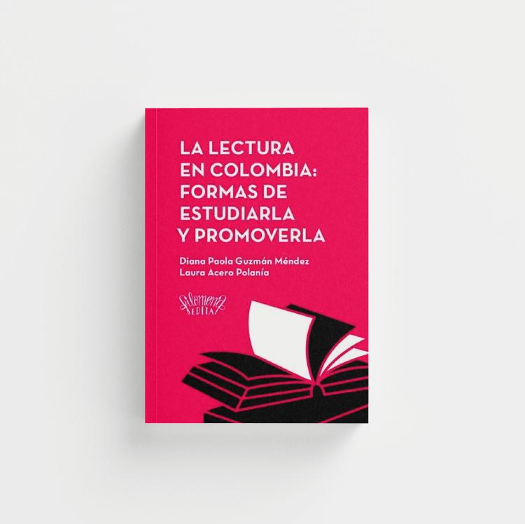 La lectura en Colombia: Formas de estudiarla y promoverla