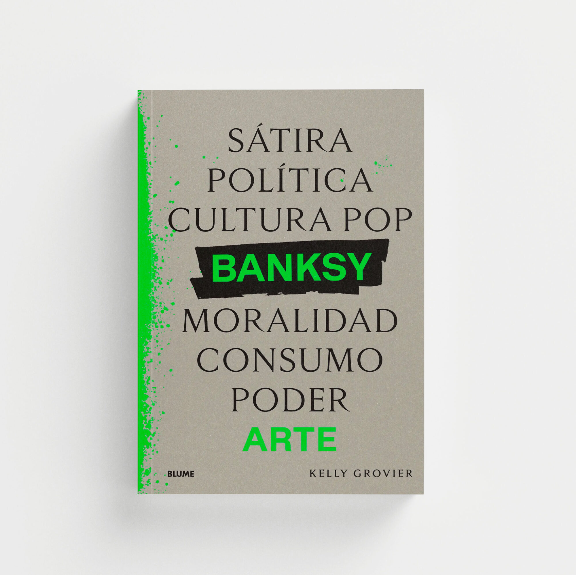 Banksy. Sátira política, cultura pop, moralidad, consumo, poder, arte