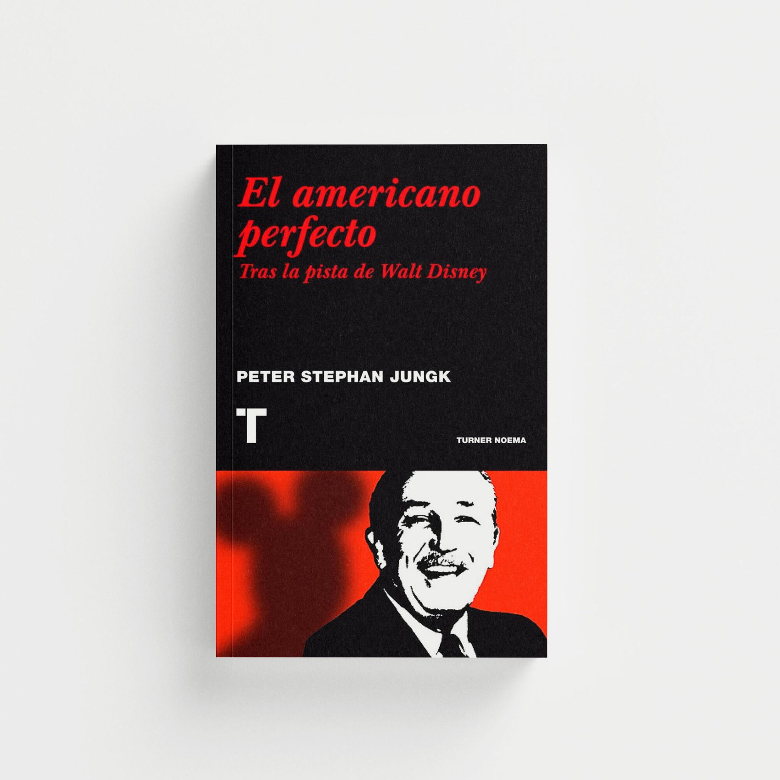 El americano perfecto. Tras la pista de Walt Disney
