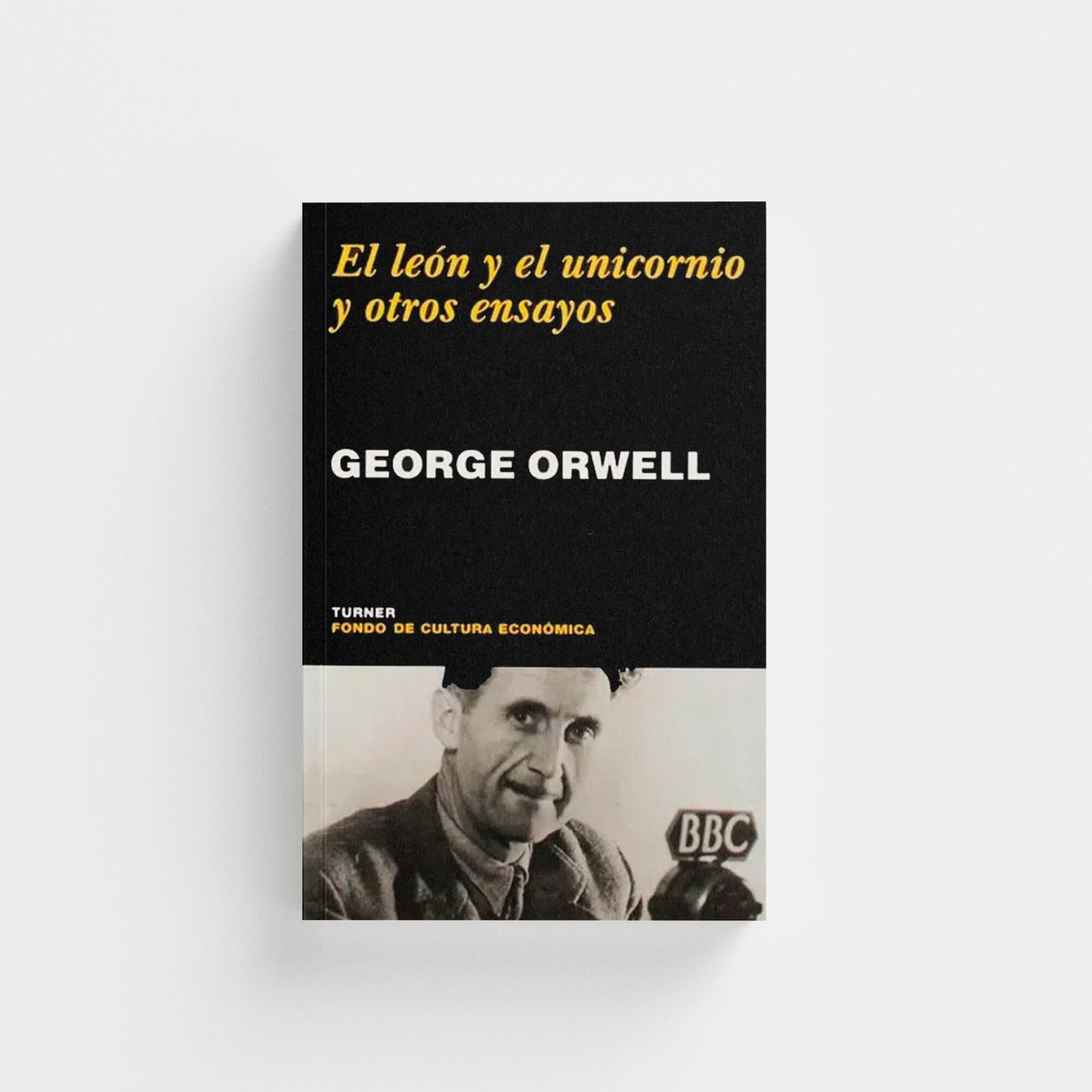 El león y el unicornio y otros ensayos