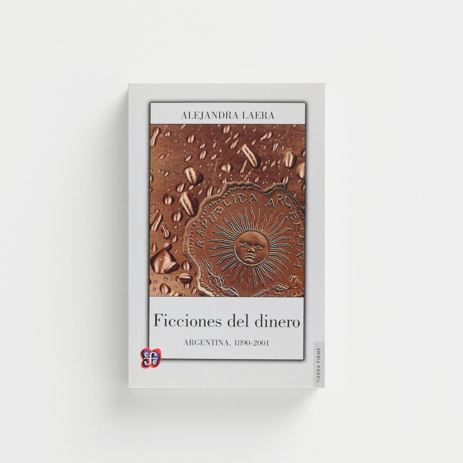 Ficciones del dinero. Argentina, 1890-2001