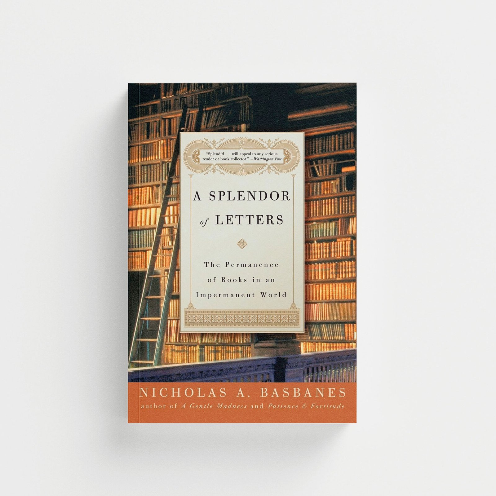 A splendor of letters: The permanence of books in an impermanent world