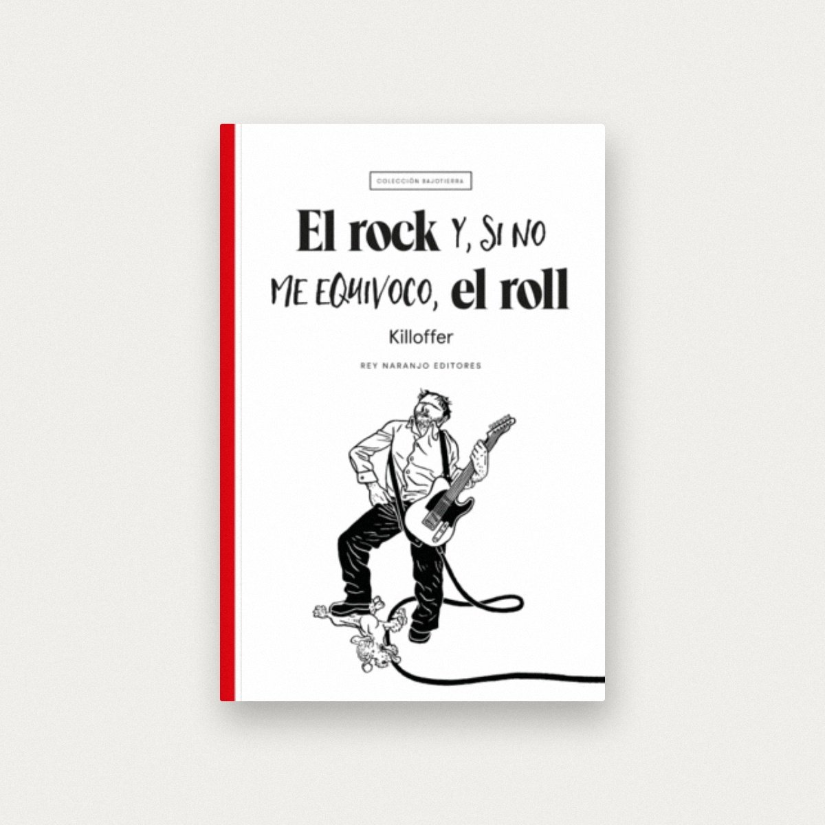 El Rock y, si no me equivoco, el roll