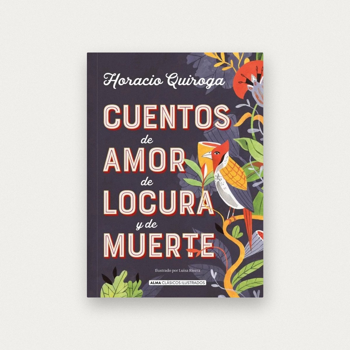 Cuentos de amor de locura y de muerte