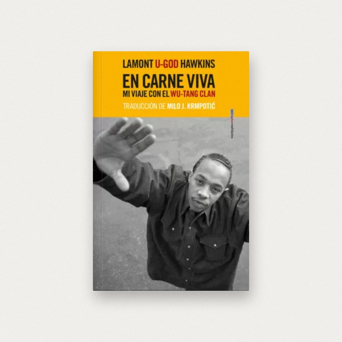 En carne viva: Mi viaje con el Wu-Tang Clan