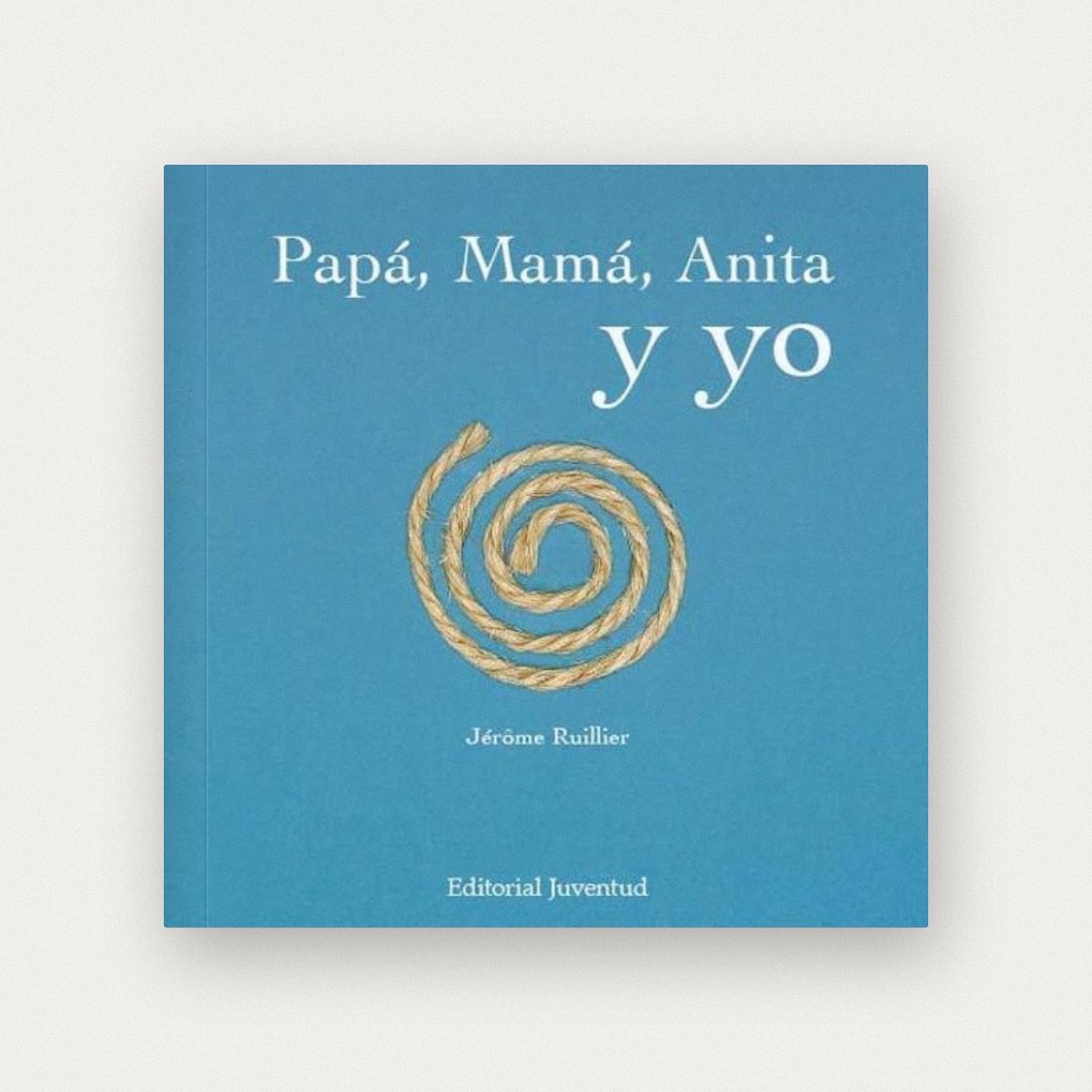 Papá, mamá, Anita y yo